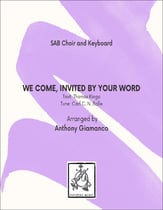 WE COME, INVITED BY YOUR WORD SAB choral sheet music cover